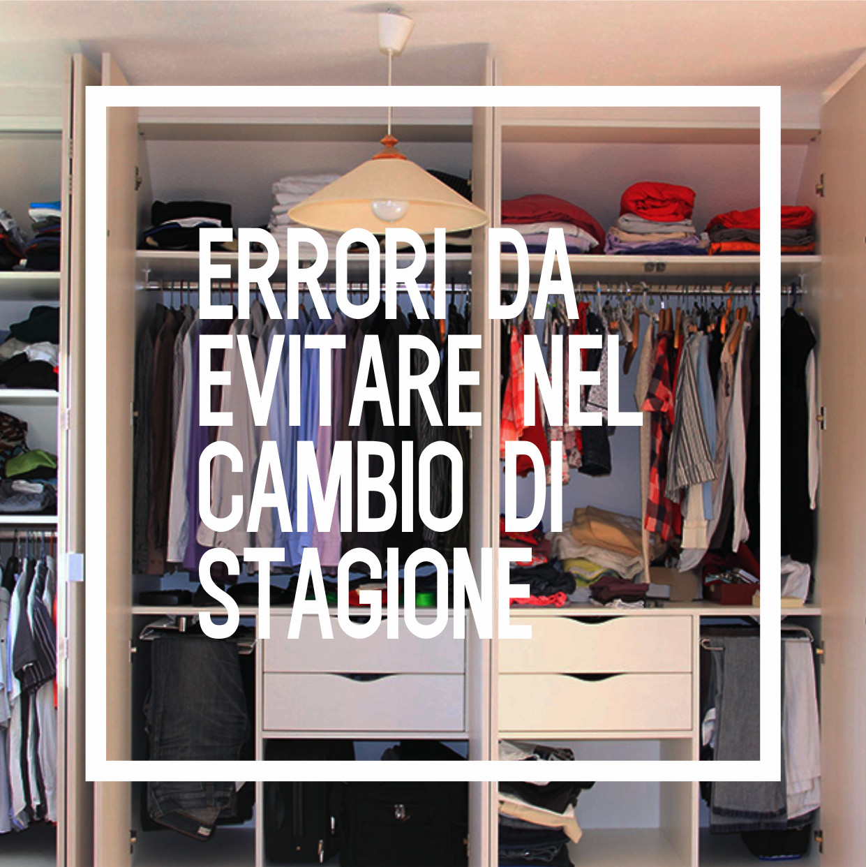 Scopri di più sull'articolo Cambio di stagione: cosa non fare